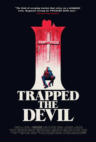 Я поймал Дьявола / I Trapped the Devil (2018)
