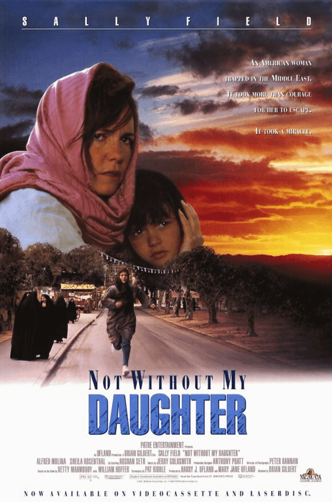 Только не без моей дочери / Not Without My Daughter (1991)